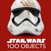 Star Wars 100 Objects: Illuminating Items From a Galaxy...